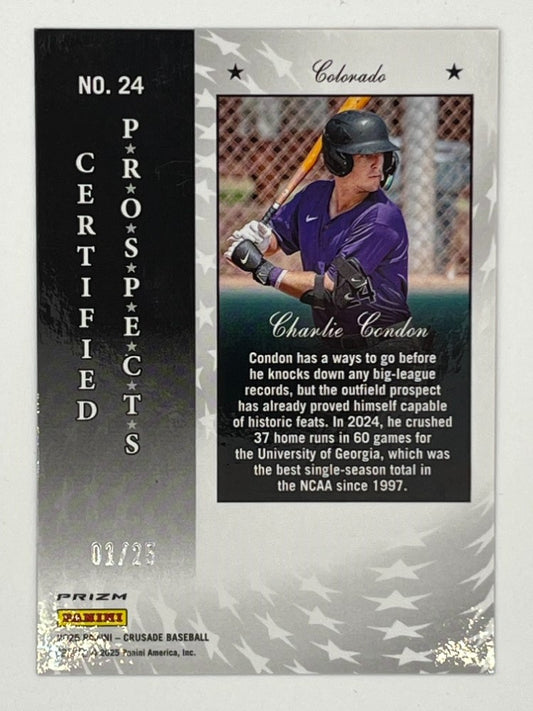 2025 Crusade Charlie Condon Certified Prospects # 24, Serialized 1/25