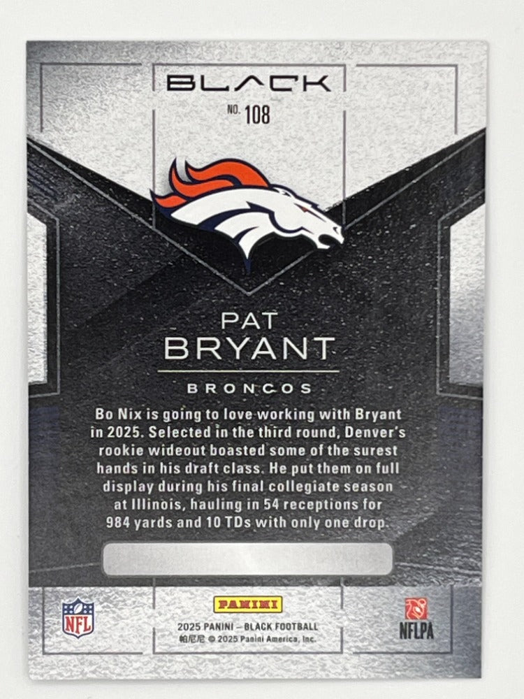 2025 Black Pat Bryant # 108, Rookie Card Serialized 19/30, Thick Card 55 pt.